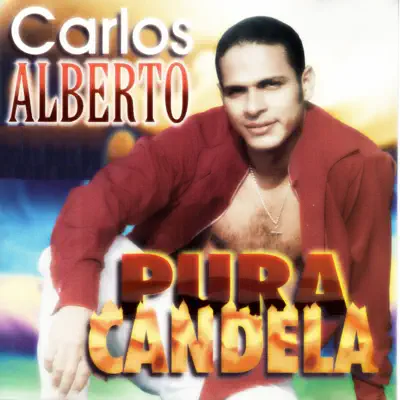 Pura Candela - Carlos Alberto