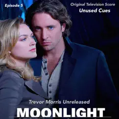 Moonlight: Television Series Score: Episode 5 (Unused Cues) by Trevor Morris album reviews, ratings, credits