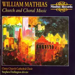 Mathias: Church & Choral Music by Christ Church Cathedral Choir, Simon Lawford & Stephen Darlington album reviews, ratings, credits