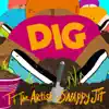 Dig - Single album lyrics, reviews, download
