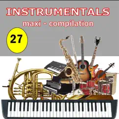 Instrumentals Maxi-Compilation 27 by Various Artists album reviews, ratings, credits