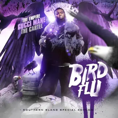 Bird Flu - Gucci Mane