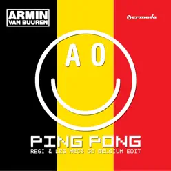 Ping Pong (Regi & Les Mecs Go Belgium Edit) - Single - Armin Van Buuren