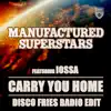 Carry You Home (feat. Iossa) [Disco Fries Radio Edit] - Single album lyrics, reviews, download