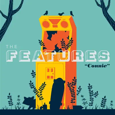 Connie - Single - The Features