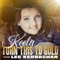 Turn This to Gold (feat. Lee Kernaghan) - Keely Johnson lyrics