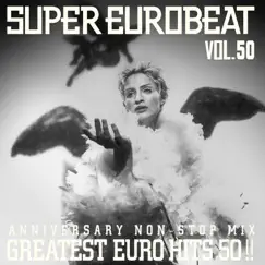 SUPER EUROBEAT VOL.50 ANNIVERSARY NON-STOP MIX by SUPER EUROBEAT (Various Artists) album reviews, ratings, credits