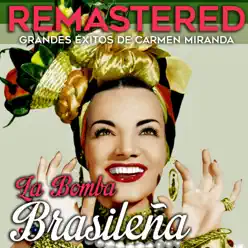 Grandes Éxitos de Carmen Miranda (Remastered) - Carmen Miranda