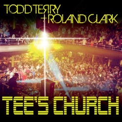 Todd Terry - Tee's Church