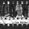 Bajhara - De la A a la Z