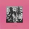 When We Were Young (Panama Wedding Remix) - The Wild Wild lyrics