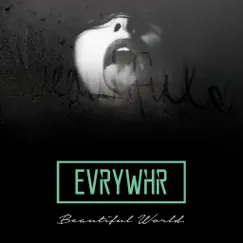 Beautiful World - Single by EvrYwhr album reviews, ratings, credits