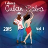 I Dance Cuban Salsa 2015, Vol.1 (Salsa y Timba Hits)