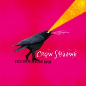 Crow Squawk - Existentialism Run Amok