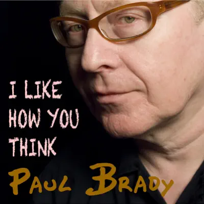 I Like How You Think - Single - Paul Brady