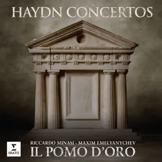 Haydn: Concertos by Il Pomo d'Oro, Riccardo Minasi & Maxim Emelyanychev album reviews, ratings, credits