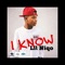 I Know - Lil Niqo lyrics