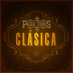 Para Todos Clásica by Various Artists album reviews, ratings, credits