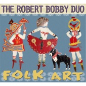 The Robert Bobby Duo - Constantly Tweaking