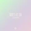 Don't Let Go (feat. Max Marshall) - Single album lyrics, reviews, download