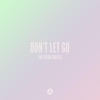 Don't Let Go (feat. Max Marshall) - Single