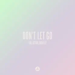 Don't Let Go (feat. Max Marshall) - Single - The Aston Shuffle Don't Let Go (feat. Max Marshall) - Single - The Aston Shuffle