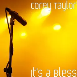 It's a Bless - Single - Corey Taylor