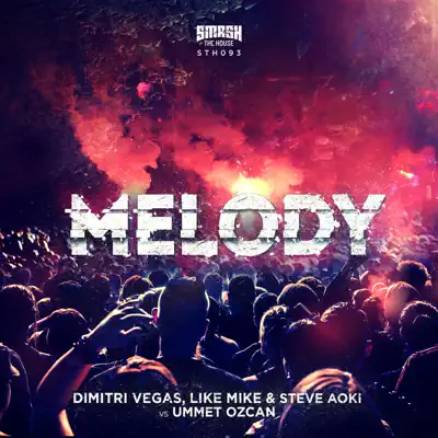 Melody (Radio Mix) - Single - Steve Aoki