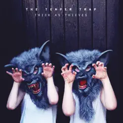 Thick as Thieves (Deluxe Version) - The Temper Trap