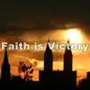 Faith Is Victory (Hymn Piano Instrumental) [Hymn Piano Instrumental] song lyrics