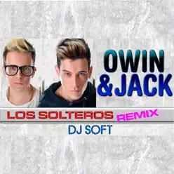 Los Solteros (Remix) - Single - Owin y Jack Los Solteros (Remix) - Single - Owin y Jack