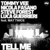Tell Me (feat. Mat Twice) album lyrics, reviews, download