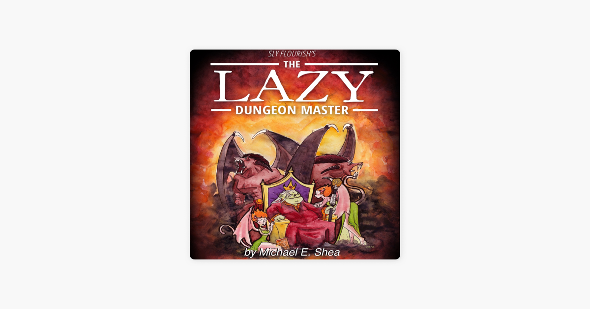 Sly Flourish S The Lazy Dungeon Master Unabridged On Apple Books