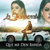 Que Me Den Banda - Single