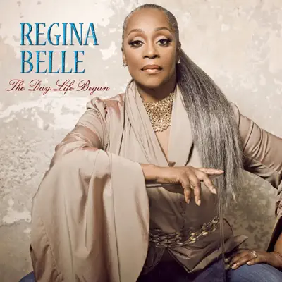 The Day Life Began - Regina Belle The Day Life Began - Regina Belle