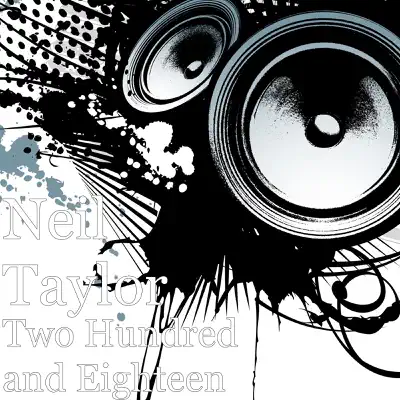 Two Hundred and Eighteen - Single - Neil Taylor