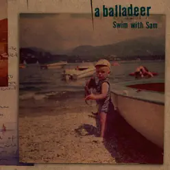 Swim With Sam - EP - A Balladeer