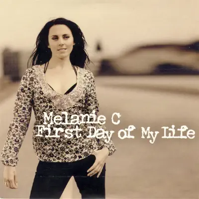 First Day of My Life - Melanie C