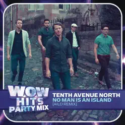 No Man Is an Island (Ailo Remix) - Single - Tenth Avenue North