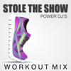Stole the Show (Workout Mix) - Power DJ's