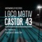 Castor 43 - Loco Motiv lyrics