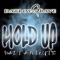 Hold Up (Wait a Minute) - DatBoyGrave lyrics
