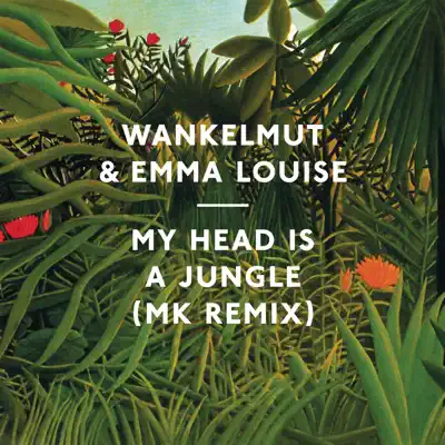 My Head Is a Jungle (MK Rremix Radio Edit) - Single - Emma Louise My Head Is a Jungle (MK Rremix Radio Edit) - Single - Emma Louise