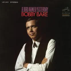 A Bird Named Yesterday - Bobby Bare