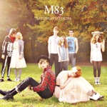 M83 - You Appearing