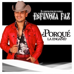 Espinoza Paz - Porque La Engañé