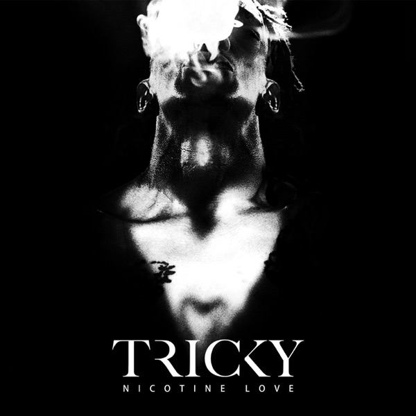 Nicotine Love (feat. Francesca Belmonte) [Young Fathers Remix] - Single - Tricky