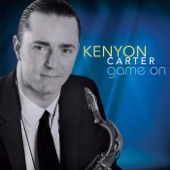 Kenyon Carter - Game On (feat. Chuck Loeb)