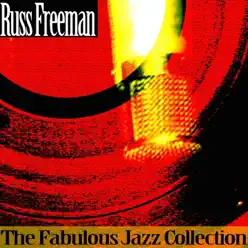 The Fabulous Jazz Collection - Russ Freeman The Fabulous Jazz Collection - Russ Freeman