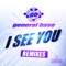 I See You (Perplexer Remix) - General Base lyrics